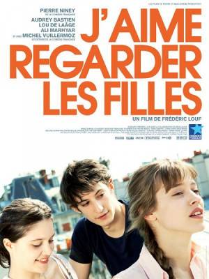 кадры из Онлайн фильм: Люблю смотреть на девушек / J'aime regarder les filles (2011)